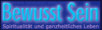Bewusst Sein - Portal f&uuml;r Spiritualit&auml;t und ganzheitliches Leben