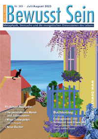 Cover Bewusst Sein, Ausgabe 369 - Juli/August 2023